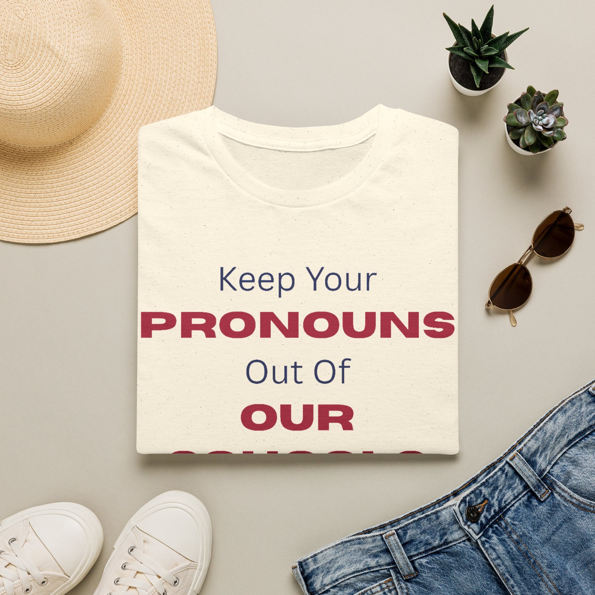 T-Shirt — "Keep Your Pronouns Out Of Our Schools" Protest Tee