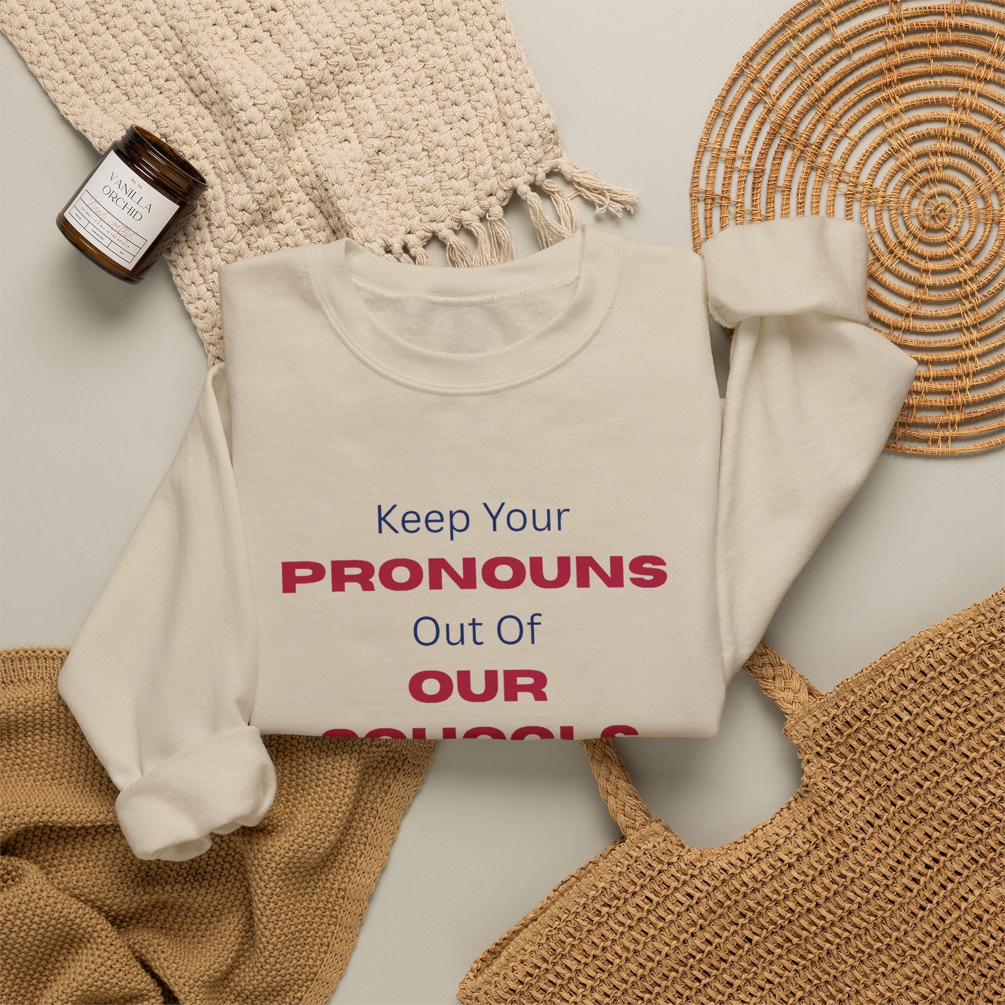 Crewneck Sweatshirt — "Keep Your Pronouns Out Of Our Schools" Statement Pullover