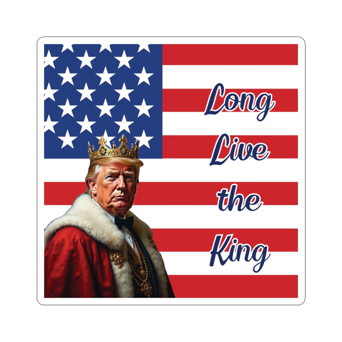Patriotic 'Long Live the King' Donald Trump Sticker