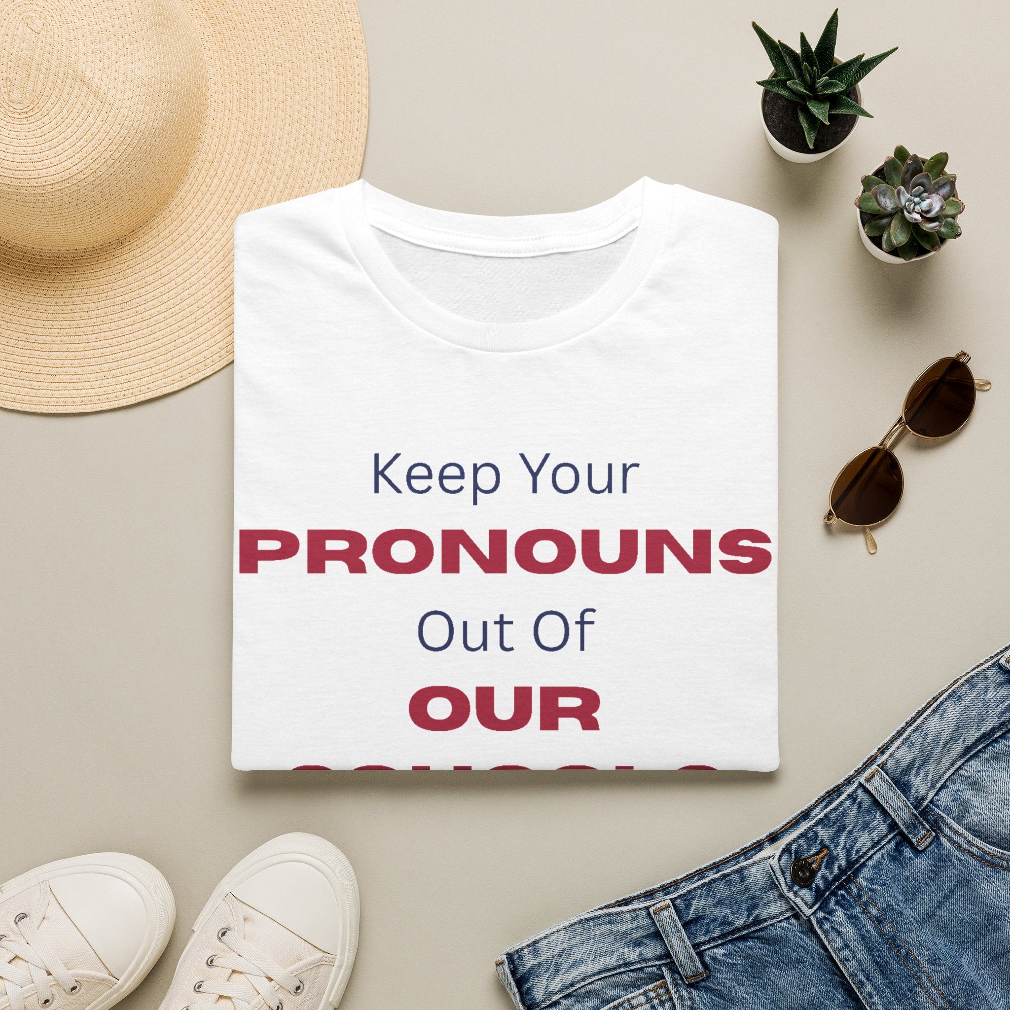 T-Shirt — "Keep Your Pronouns Out Of Our Schools" Protest Tee